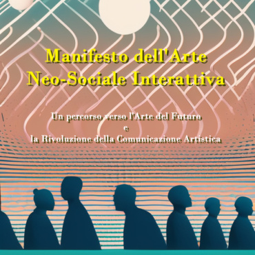 Manifesto dell’Arte Neo-Sociale Interattiva